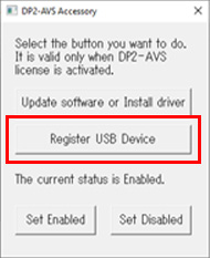 Execute Register USB Device of DP2-AVS-Accessory, select the application for unlocking, and then use it