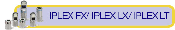 IPLEX FX/LX/LT tips